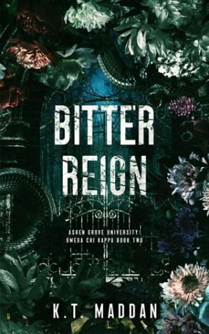 Bitter Reign (Ashen Grove University #4)