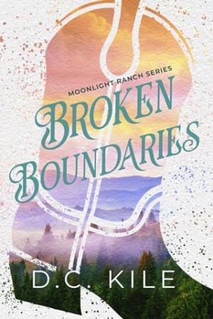 Broken Boundaries (Moonlight Ranch #1)