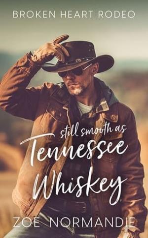 Still Smooth as Tennessee Whiskey (Broken Heart Rodeo #1)
