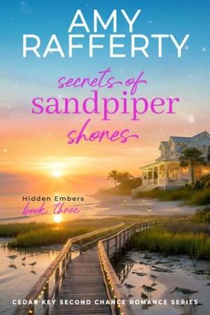 Secrets of Sandpiper Shores: Hidden Embers (Cedar Key #3)