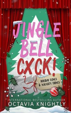 Jingle Bell Cxck! (Holiday Flings & Naughty Things #1)