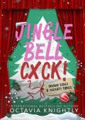 Jingle Bell Cxck! (Holiday Flings & Naughty Things #1)