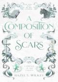 A Composition of Scars (Cadence of the Fallen)