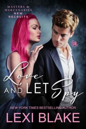 Love and Let Spy (Masters and Mercenaries: New Recruits #6)