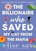 The Billionaire Who Saved My Cat From The Mafia (Billionaires of Yosemite Ranch #5)