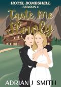 Taste Me Slowly (Hotel Bombshell #4)