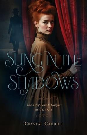 Sung in the Shadows (The Art of Love and Danger #2)