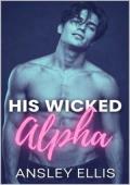 His Wicked Alpha (Messy Ever After #3)
