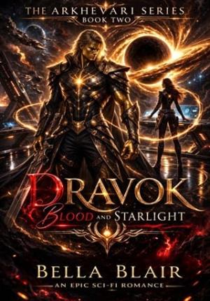 Dravok Blood and Starlight (Arkhevari Rising #2)