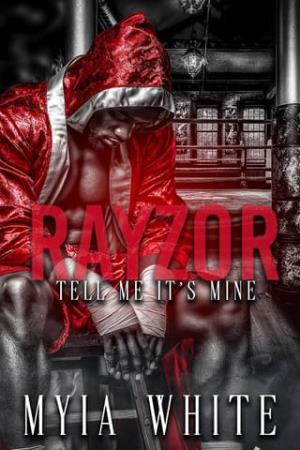 Rayzor: Tell Me It’s Mine