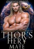 Thor’s Fiery Mate (Gods and Monsters Fated Mates #1)
