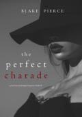 The Perfect Charade (Jessie Hunt #44)