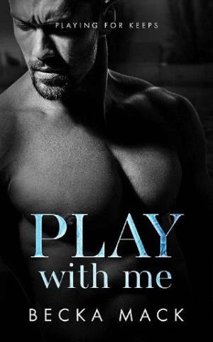 Play With Me (Playing For Keeps #2)