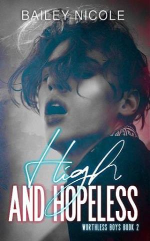 High and Hopeless (Worthless Boys #2)