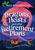 Dragons, Heists and Other Retirement Plans (Hornsboggle & Dodge #1)