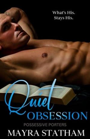 Quiet Obsession (Possessive Porters #2)