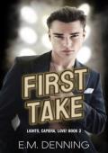 First Take (Lights, Camera, Love! #2)