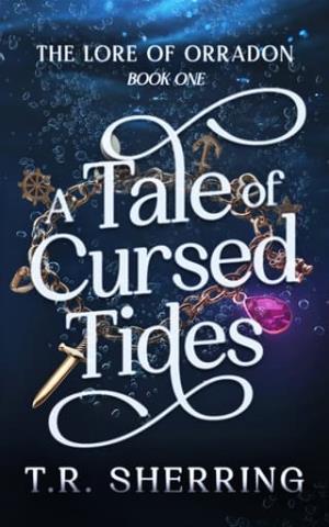 A Tale of Cursed Tides (The Earl of Orradon #1)