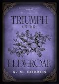 Triumph of the Elderoak (Daughter of the Earth #3)
