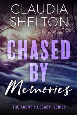 Chased By Memories (The Agent’s Legacy #2)