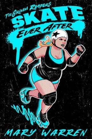 Skate Ever After (Grimm Reapers #1)