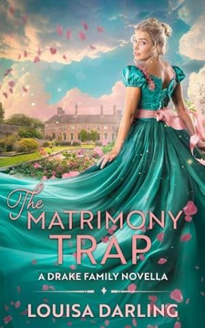 The Matrimony Trap (A Drake Family Novella #1)