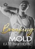 Breaking the Mold (Club Rapture: Risk Aware #3)
