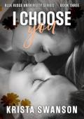 I Choose You (Blue Ridge University #3)