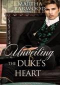 Unveiling the Duke’s Heart