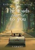 The Roads That Led To You (Journeys of the Broken Hearts #1)