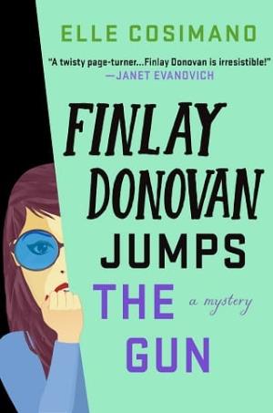 Finlay Donovan Jumps the Gun (The Finlay Donovan #3)