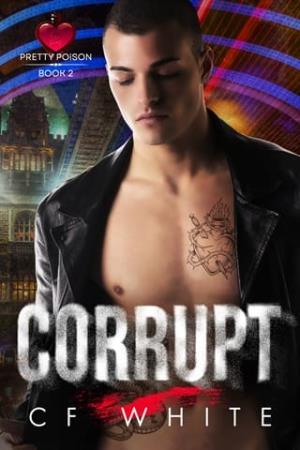Corrupt (Pretty Poison #2)