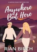 Anywhere But Here (Tradie Lady #3)