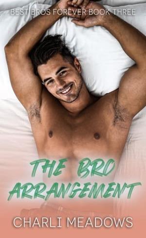 The Bro Arrangement (Best Bros Forever #3)