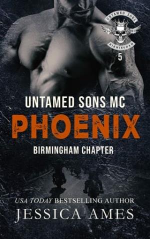 Phoenix (Untamed Sons MC: Birmingham Chapter #5)