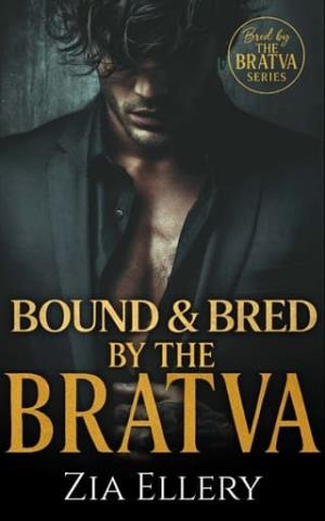 Bound and Bred by the Bratva (Bred By The BRATVA  #12)