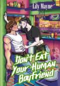 Don’t Eat Your Human Boyfriend
