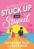 Stuck Up & Stupid