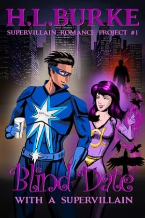 Blind Date with a Supervillain (Supervillain Romance Project #1)