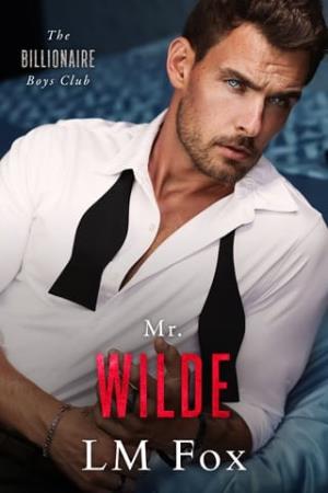 Mr. Wilde (The Billionaire Boys Club #2)