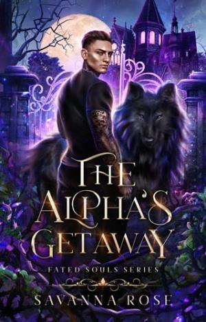 The Alpha’s Getaway (Fated Souls #3)