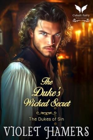 The Duke’s Wicked Secret (The Dukes of Sin #12)