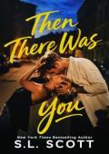 Then There Was You