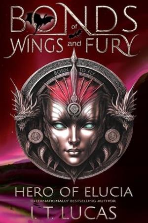 Hero of Elucia (Bonds of Wings and Fury #2)