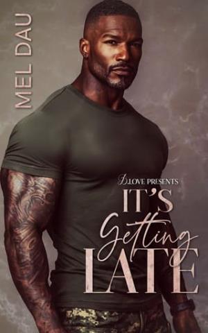 It’s Getting Late