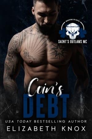 Coin’s Debt (Saint’s Outlaws MC: Morgantown, WV #3)