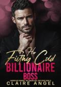 Her Filthy Cold Billionaire Boss (Billionaire Deal Trap #2)