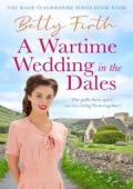 A Wartime Wedding in the Dales (Made in Yorkshire #4)