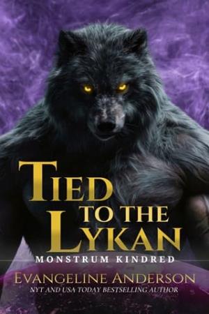 Tied to the Lykan (The Monstrum Kindred #11)