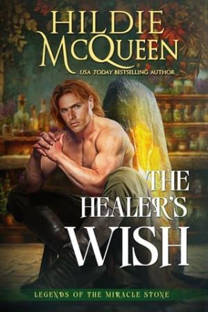 The Healer’s Wish (Legends of the Miracle Stone #2)